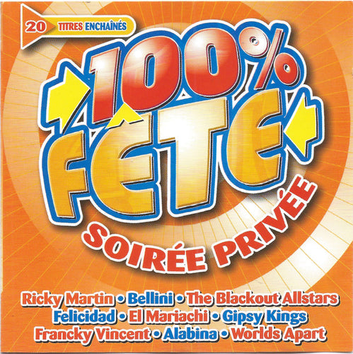 Various : 100% Fête - Soirée Privée (CD, Comp)