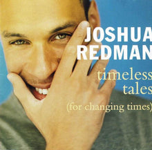 Load image into Gallery viewer, Joshua Redman : Timeless Tales (For Changing Times) (CD, Album)
