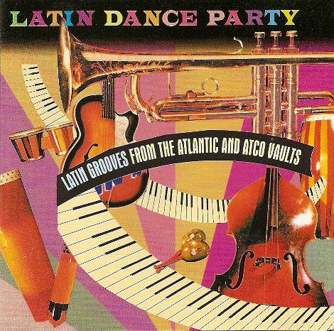 Various : Latin Dance Party (Latin Grooves From The Atlantic And Atco Vaults) (CD, Comp)