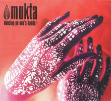 Load image into Gallery viewer, Mukta : Dancing On One&#39;s Hands! (CD, Album)
