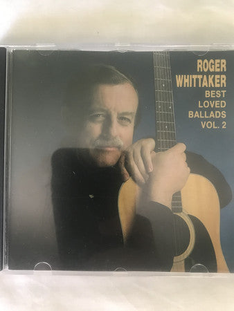 Roger Whittaker : Best Loved Ballads Volume Two (CD, Comp, RE)