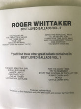 Load image into Gallery viewer, Roger Whittaker : Best Loved Ballads Volume Two (CD, Comp, RE)
