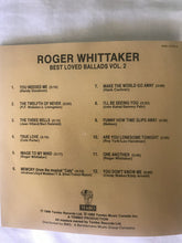 Load image into Gallery viewer, Roger Whittaker : Best Loved Ballads Volume Two (CD, Comp, RE)
