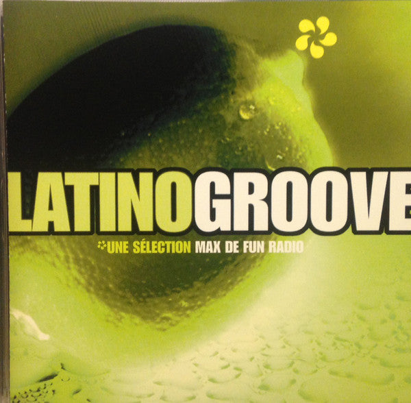 Various : Latino Groove (Une Sélection Max De Fun Radio) (CD, Comp)