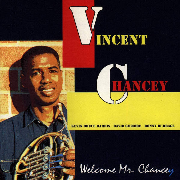 Vincent Chancey : Welcome Mr. Chancey (CD, Album)