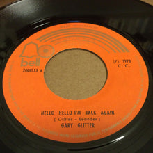Load image into Gallery viewer, Gary Glitter : Hello Hello I&#39;m Back Again (7&quot;, Single)

