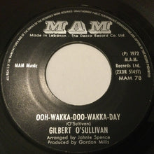 Load image into Gallery viewer, Gilbert O&#39;Sullivan : Ooh-Wakka-Doo-Wakka-Day / But I&#39;m Not (7&quot;, Single)
