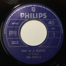 Load image into Gallery viewer, Jim Croce : Time In A Bottle / Hey Tomorrow (7&quot;, Single)
