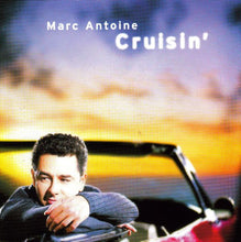 Load image into Gallery viewer, Marc Antoine : Cruisin' (CD, Album)
