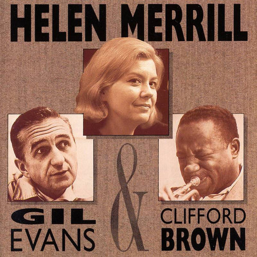 Helen Merrill, Gil Evans & Clifford Brown : Helen Merrill With Clifford Brown & Gil Evans (CD, Comp)