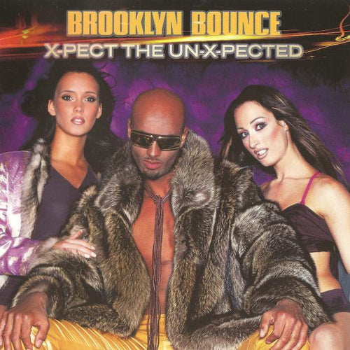 Brooklyn Bounce : X-Pect The Un-X-Pected (CD, Album)