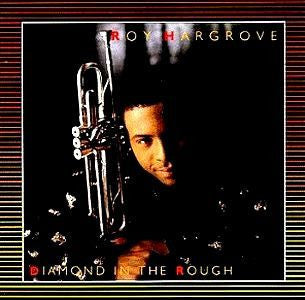 Roy Hargrove : Diamond In The Rough (CD, Album)