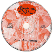 Load image into Gallery viewer, Renaissance (4) : Ashes Are Burning (CD, Album, RE)
