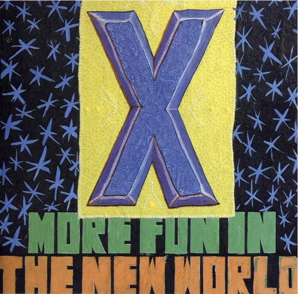 X (5) : More Fun In The New World (CD, Album, RE, RM)