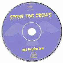 Load image into Gallery viewer, Stone The Crows : Ode To John Law (CD, Album, RE)
