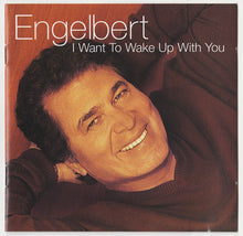 Load image into Gallery viewer, Engelbert* : I Want To Wake Up With You (CD, Album)
