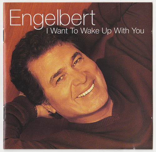 Engelbert* : I Want To Wake Up With You (CD, Album)
