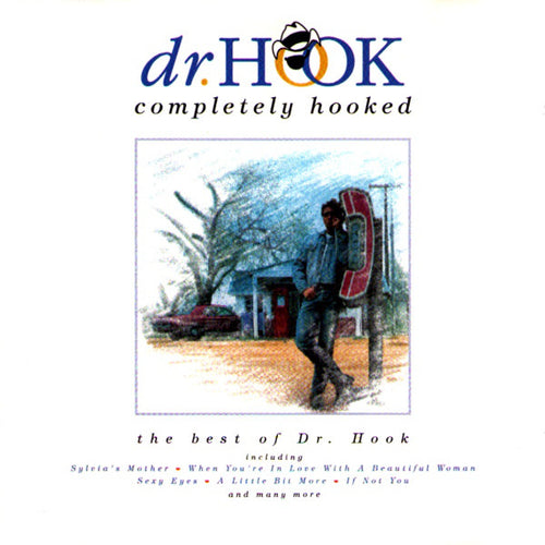Dr. Hook : Completely Hooked (The Best Of Dr. Hook) (CD, Album, Comp)