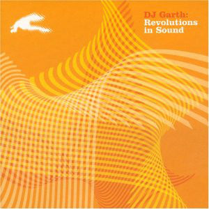 DJ Garth : Revolutions In Sound (CD, Comp, Mixed)