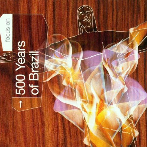 Various : Focus On: 500 Years Of Brazil (CD, Comp)