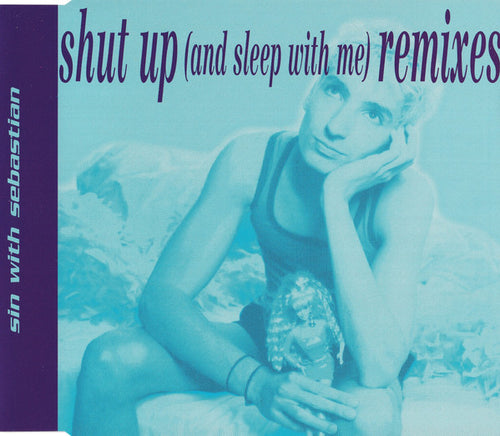 Sin With Sebastian : Shut Up (And Sleep With Me) (Remixes) (CD, Maxi)