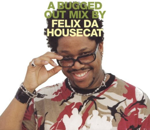 Felix Da Housecat : A Bugged Out Mix (CD, Mixed + CD, Comp)