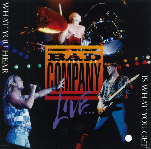 Bad Company (3) : The Best Of Bad Company Live...What You Hear Is What You Get (CD)