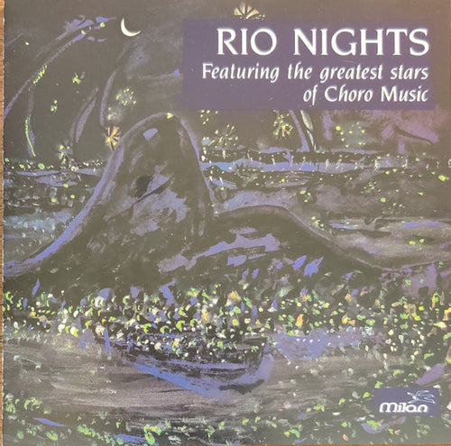 Various : Rio Nights: Featuring The Greatest Stars Of Choro Music (CD)