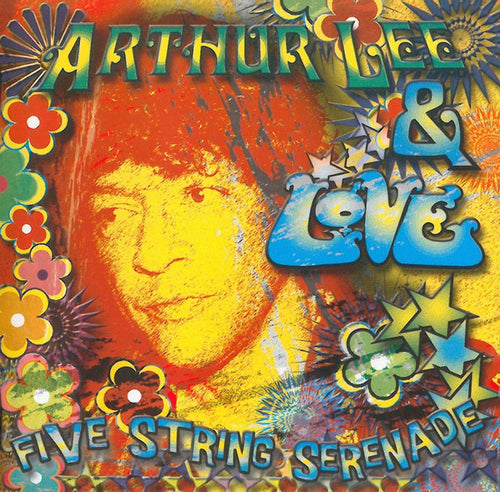 Arthur Lee & Love : Five String Serenade (CD, Album, RE)