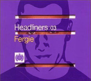 Fergie : Headliners: 03 (2xCD, Comp, Mixed)