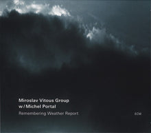 Load image into Gallery viewer, Miroslav Vitous Group W/ Michel Portal : Remembering Weather Report (CD, Album)
