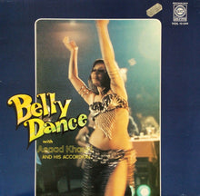 Load image into Gallery viewer, أسعد خوري : Belly Dance With Asaad Khouri And His Accordion (LP)
