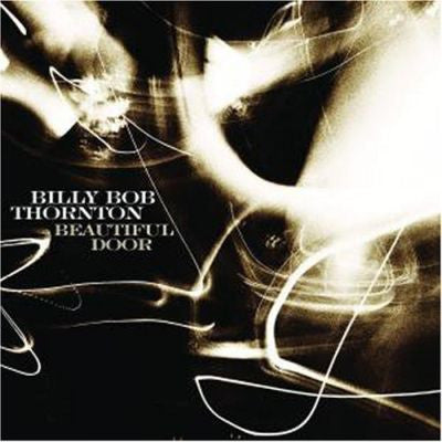 Billy Bob Thornton : Beautiful Door (CD)
