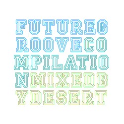 Various : Future Groove Compilation (CD, Comp, Ltd, Mixed + CD, Comp)