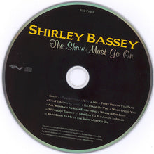 Load image into Gallery viewer, Shirley Bassey : The Show Must Go On (CD, Album)
