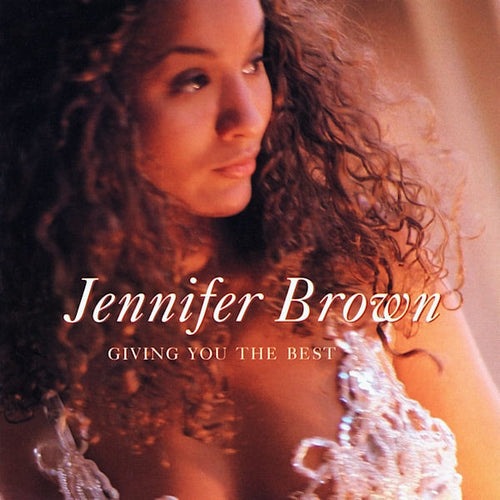 Jennifer Brown : Giving You The Best (CD, Album)