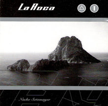 Load image into Gallery viewer, Nacho Sotomayor : La Roca (CD, Album)
