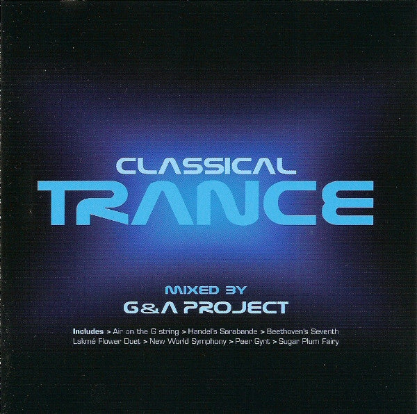 G & A Project : Classical Trance (CD, Comp, Copy Prot., Mixed)