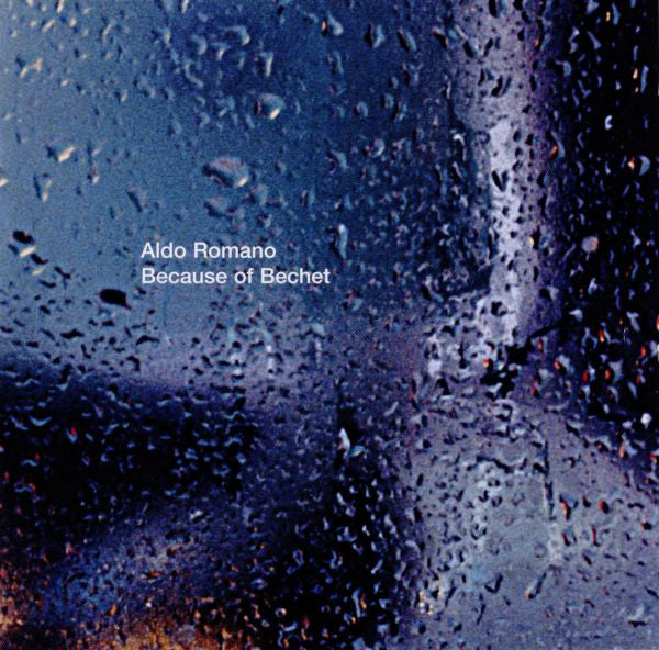 Aldo Romano : Because Of Bechet (CD, Album)