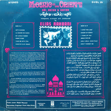 Load image into Gallery viewer, Elias Rahbani : Mosaic Of The Orient (Näi, Buzuk &amp; Guitar) (LP, Album)
