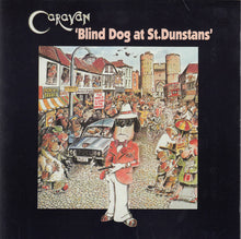 Load image into Gallery viewer, Caravan : &#39;Blind Dog At St. Dunstans&#39; (CD, Album, RE, RP)

