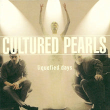 Load image into Gallery viewer, Cultured Pearls : Liquefied Days (CD, Album)
