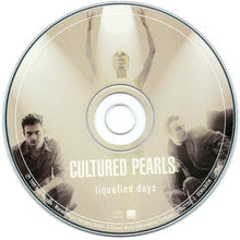 Load image into Gallery viewer, Cultured Pearls : Liquefied Days (CD, Album)
