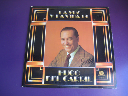 Hugo Del Carril : La Voz Y La Vida (LP, Comp)