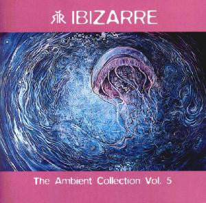 Ibizarre : The Ambient Collection Vol. 5 (CD, Comp)