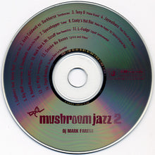 Load image into Gallery viewer, DJ Mark Farina* : Mushroom Jazz 2 (CD, Comp, Mixed)
