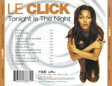 Load image into Gallery viewer, Le Click : Tonight Is The Night (CD, Album)

