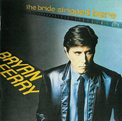 Bryan Ferry : The Bride Stripped Bare (CD, Album, RE)