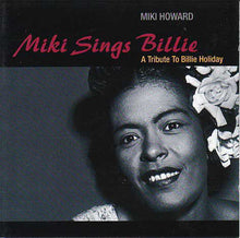 Load image into Gallery viewer, Miki Howard : Miki Sings Billie (A Tribute To Billie Holiday) (CD, Album)
