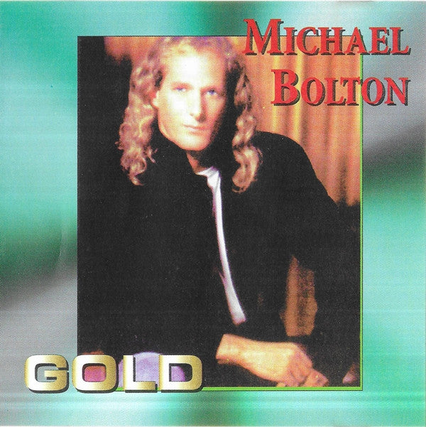 Buy Michael Bolton : Gold (CD, Comp, Unofficial) Online for a